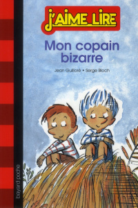 Mon copain bizarre - Guilloré Jean ; Bloch Serge
