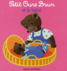 Petit Ours Brun et le bébé - Bour Danièle ; Aubinais Marie