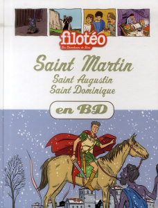 Les Chercheurs de Dieu Tome 15 : Saint Martin, Saint Augustin, Saint Dominique - Marchon Benoît ; Alloing Louis ; Scherrer Monique