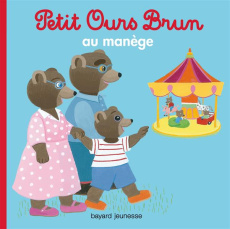 Petit Ours Brun au manège - Aubinais Marie ; Bour Danièle