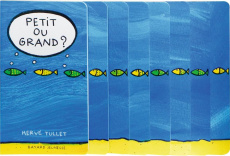 Petit ou grand ? - Tullet Hervé