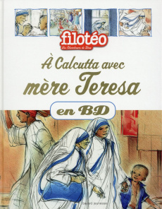 Les Chercheurs de Dieu Tome 23 : A Calcutta avec mère Teresa en BD - Marchon Benoît ; Herrenschmidt Noëlle ; Récamier F