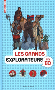 Les grands explorateurs en BD - Crépon Sophie ; Veillon Béatrice ; Bataillon Stéph