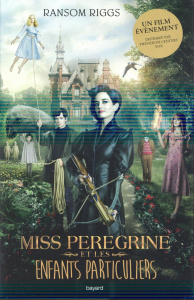Miss Peregrine et les enfants particuliers Tome 1 - Riggs Ransom ; Van den Dries Sidonie
