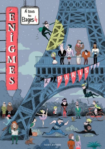 Enigmes à tous les étages. Tome 4, A Paris - Martin Paul ; Hüe Caroline ; Malingrëy Matthias ;