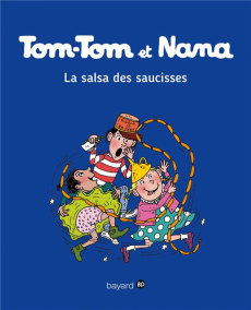 Tom-Tom et Nana Tome 30 : La salsa des saucisses - Cohen ; Reberg ; Després
