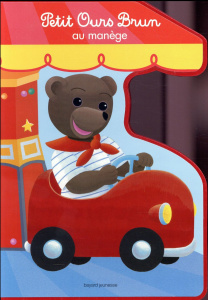 Petit Ours Brun au manège - Aubinais Marie ; Bour Danièle ; Bour Martin