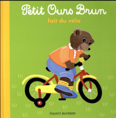 Petit Ours Brun fait du vélo - Aubinais Marie ; Bour Danièle