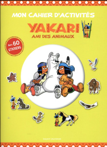 Mon cahier d'activités - Yakari ami des animaux / Avec 60 stickers - Collectif
