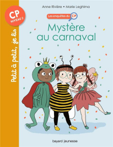 Les enquêtes du CP Tome 3 : Mystère au carnaval - Rivière Anne ; Leghima Marie