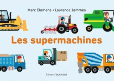 Les supermachines - Clamens Marc ; Jammes Laurence