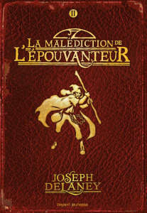 L'Epouvanteur Tome 2 : La malédiction de l'épouvanteur - Delaney Joseph ; Delval Marie-Hélène