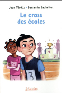 Le cross des écoles - Tévélis Jean ; Bachelier Benjamin