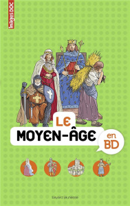 Le Moyen-Age en BD - Bouchié Pascale ; Veillon Béatrice ; Domas Tatiana