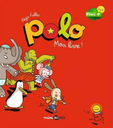 Polo Tome 3 : Mon livre ! - Faller Régis