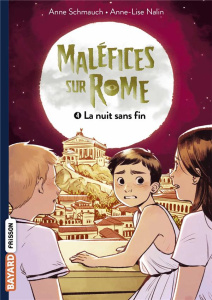 Maléfice sur Rome Tome 4 : La nuit sans fin - Schmauch Anne ; Nalin Anne-Lise ; Vidard Estelle ;