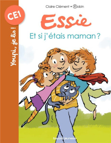 Essie : Et si j'étais maman ? - Clément Claire