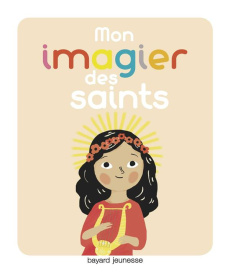 Mon imagier des saints - Paruit Marie