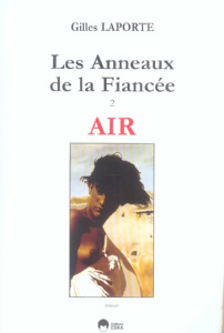 Les Anneaux de la Fiancée Tome 2 : Air - Laporte Gilles