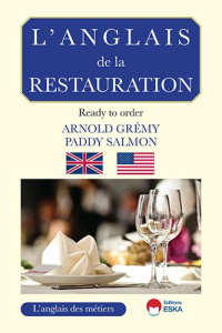 L'anglais de la restauration. Ready to order? - Grémy Arnold ; Salmon Paddy