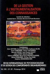 Revue internationale de psychosociologie N° 49, Printemps 2014 : De la gestion à l'instrumentalisati - Barth Isabelle ; Bourion Christian ; Bournois Fran