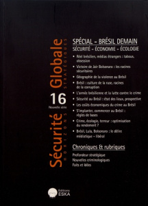 Sécurité Globale N° 16, décembre 2018 : Brésil demain : sécurité, économie, écologie - Kebabtchieff Serge