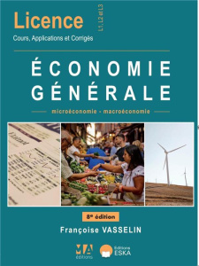 Economie générale. 8e édition - Vasselin Françoise