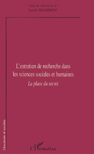 L'entretien de recherche dans les sciences sociales et humaines. La place du secret
