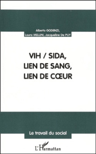 VIH/Sida, lien de sang, lien de coeur - Godenzi Alberto ; Mellini Laura ; Puy Jacqueline d