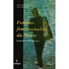 Femmes fonctionnaires au maroc. Enquêtes et témoignages