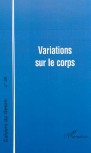 Cahiers du genre N° 29, 2000 : Variations sur le corps