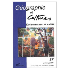 Géographie et Cultures N° 37, printemps 2001 : Environnement et société