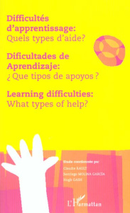 Difficultés d'apprentissage : Quels types d'aide ? Edition trilingue français-anglais-espagnol - Gash Hugh ; Molina Garcia Santiago ; Rault Claudie