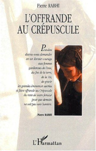 L'offrande au crépuscule - Rabhi Pierre