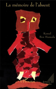 La mémoire de l'absent - Ben Hameda Kamal