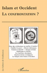 Islam et Occident. La confrontation ? - Lamchichi Abderrahim