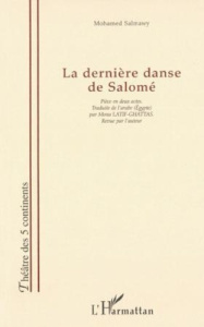 La dernière danse de Salomé - Salmawy Mohamed