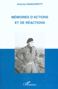Mémoires d'actions et de réactions - Sanguinetti Antoine