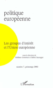Politique européenne N° 7 Printemps 2002 : Les groupes d'intérêt et l'Union européenne