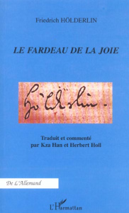 Le fardeau de la joie - Hölderlin Friedrich