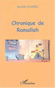 Chronique de Ramallah - Ouanès Danièle