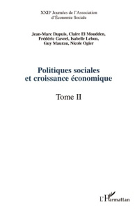 Politiques sociales et croissance économique. Tome 2, XXIIèmes Journées de l'Association d'Economie - Ogier Nicole ; Maurau Guy ; Lebon Isabelle ; Gavre