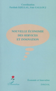Nouvelle économie des services et innovation - Djellal Faridah ; Gallouj Faïz
