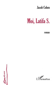 Moi, Latifa S. - Cohen Jacob