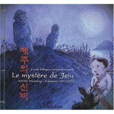 Le mystère de Jeju. Conte bilingue, Edition bilingue français-coréen - Kang Minjeong ; Lekston Edouard