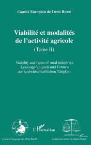 XXIème Congrès européen de droit rural. 2, viabilité et modalités de l'activité agricole