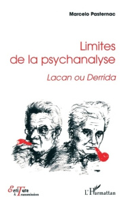 Limites de la psychanalyse. Lacan ou Derrida - Pasternac Marcelo