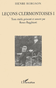 Leçons clermontoises. Tome 1 - Bergson Henri ; Ragghianti Renzo
