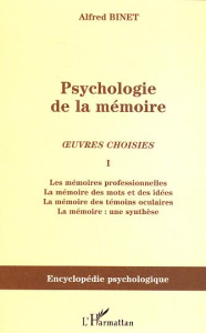 Psychologie de la mémoire. Oeuvres choisies Tome 1 - Binet Alfred
