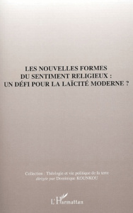 Les nouvelles formes du sentiments religieux : un défi pour la laïcité moderne ? Actes du colloque n - Iweins Paul-Albert ; Florand Jean-Marc ; Michel Je